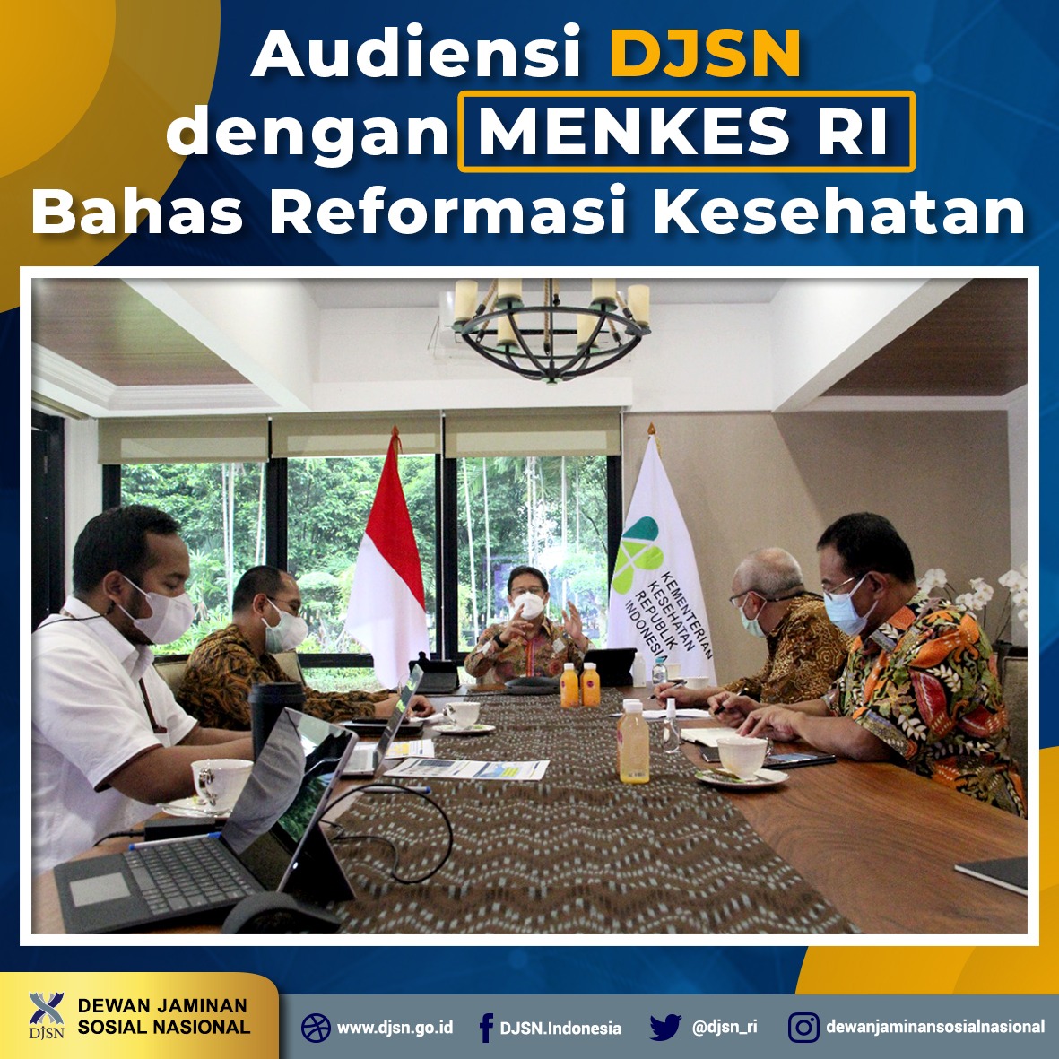 Audiensi DJSN dan Menkes : Bahas Reformasi Kesehatan